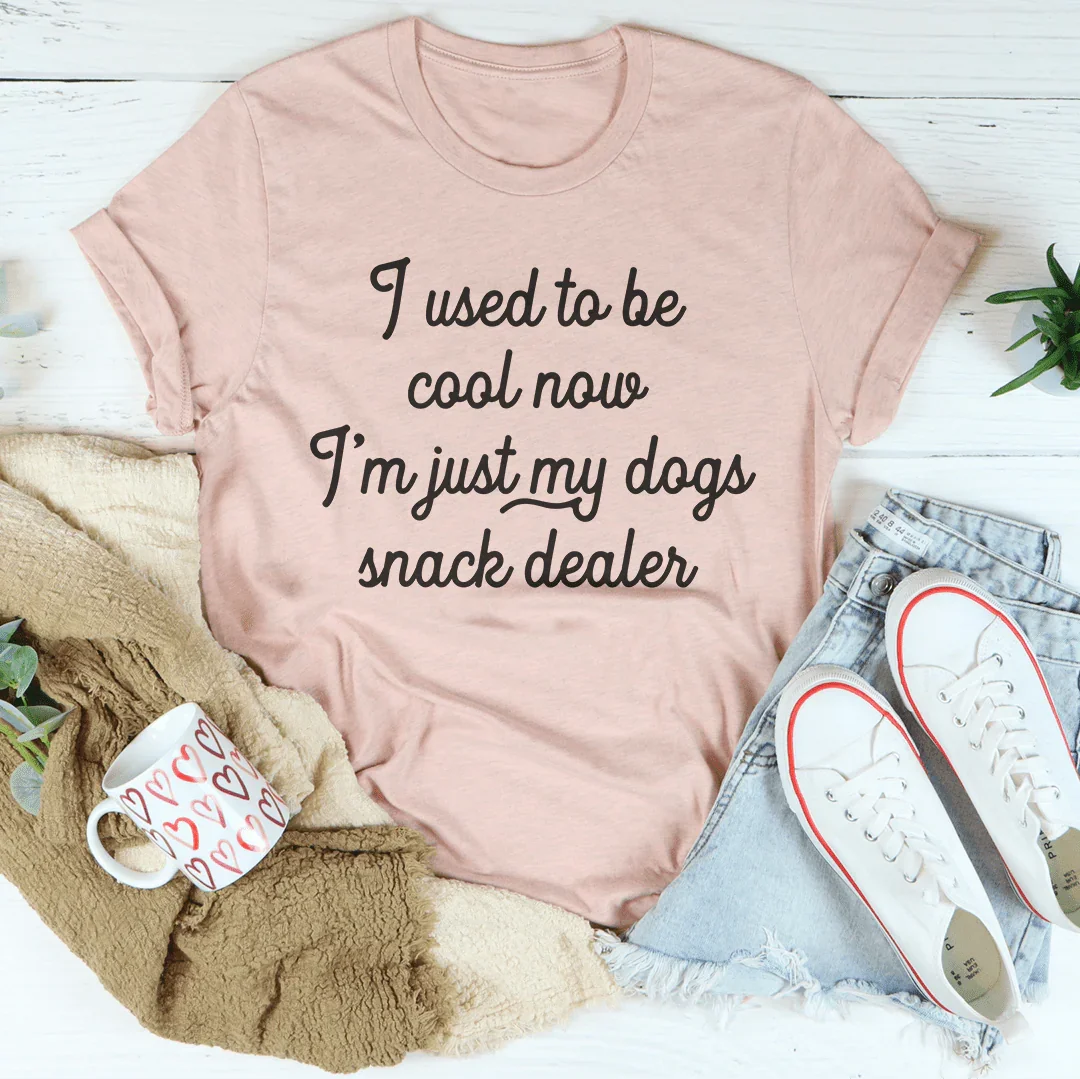I Used To Be Cool Now I'm Just My Dogs Snack Dealer Tee