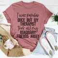 I Was Popular Once Tee