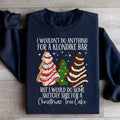 I Would Do Sketchy Stuff For A Christmas Tree Cake Sweatshirt