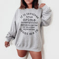 If It Involves True Crime Count Me In Sweatshirt