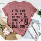 If You Walk A Mile In My Shoes Tee