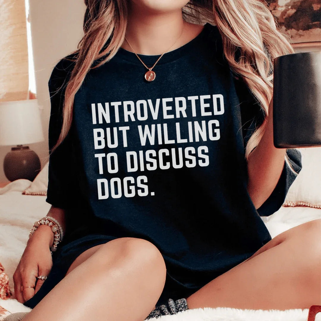 Introverted But Willing To Discuss Dogs Tee