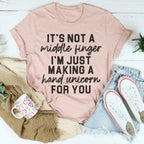 It's Not A Middle Finger Tee