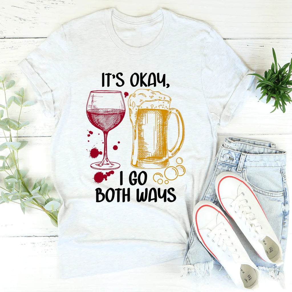 It's Ok I Go Both Ways Tee