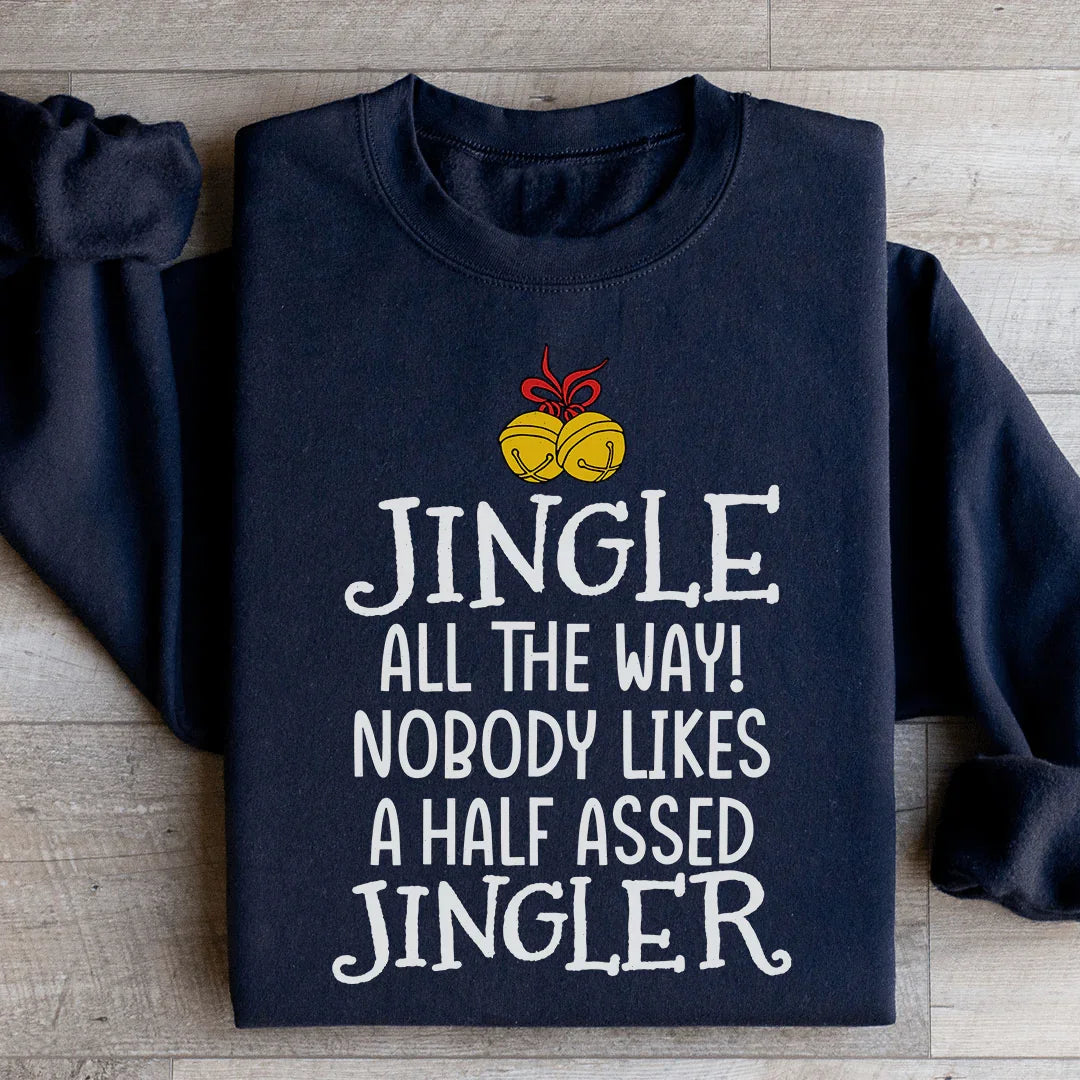 Jingle All The Way Long Sleeve Sweatshirt