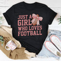 Just A Girl Who Loves Football Tee