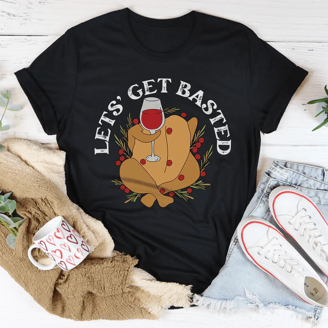 Lets' Get Basted Tee