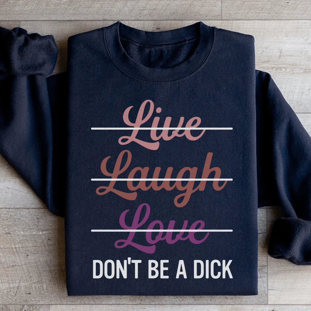 Live Laugh Love Sweatshirt