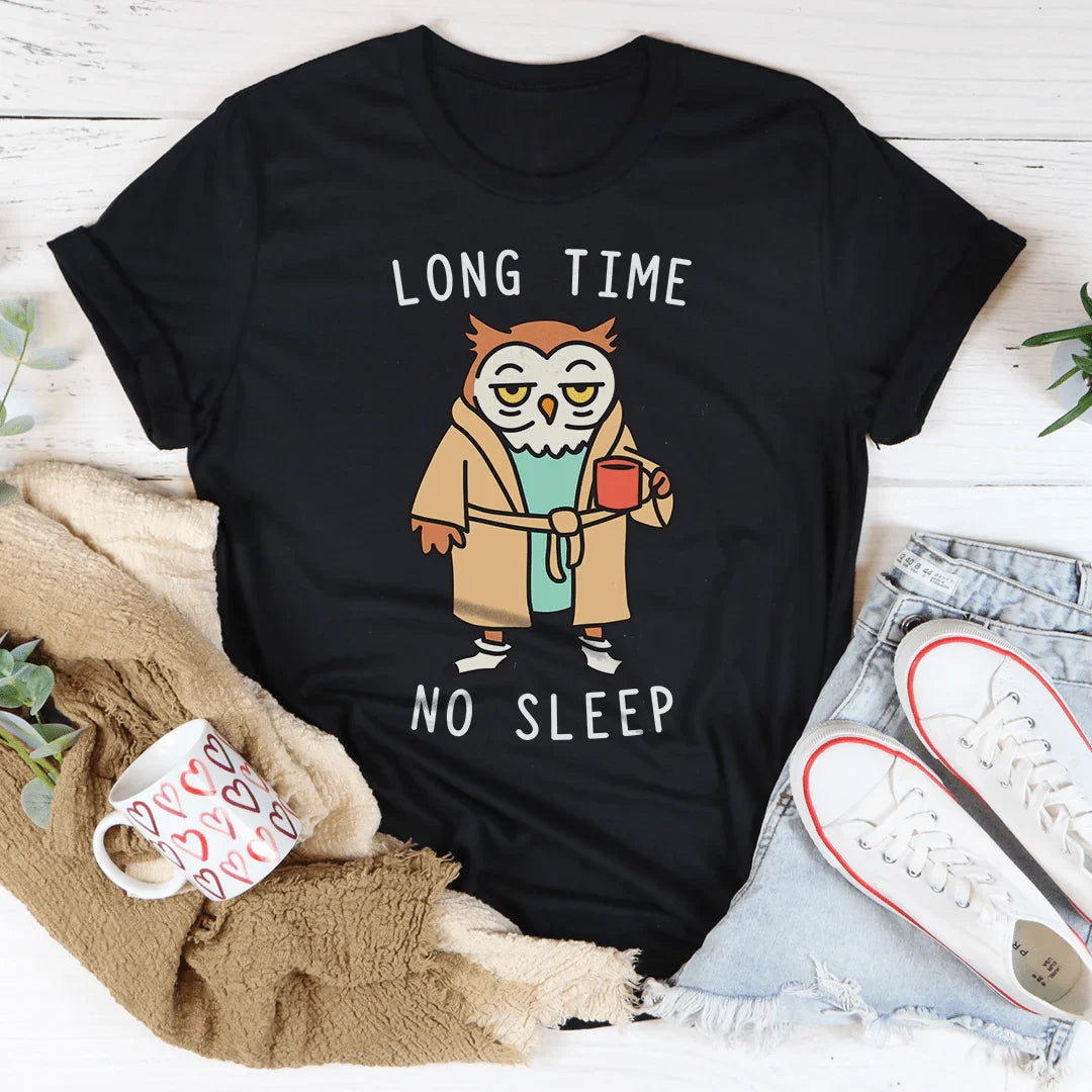 Long Time No Sleep Tee