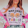 Max Likes Your Yabos In Fact He Loves 'Em Tee