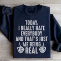 Me Being Real Sweatshirt