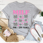 MILF Man I Love Felines Tee