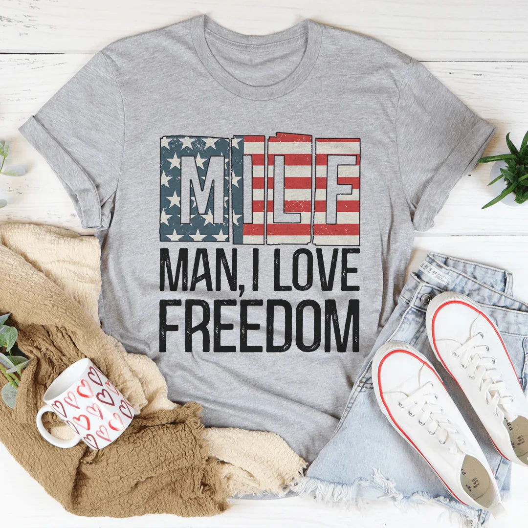 MILF Man I Love Freedom Tee
