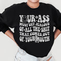 Must Get Jealous Sweatshirt
