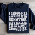 My Behavior Sweatshirt