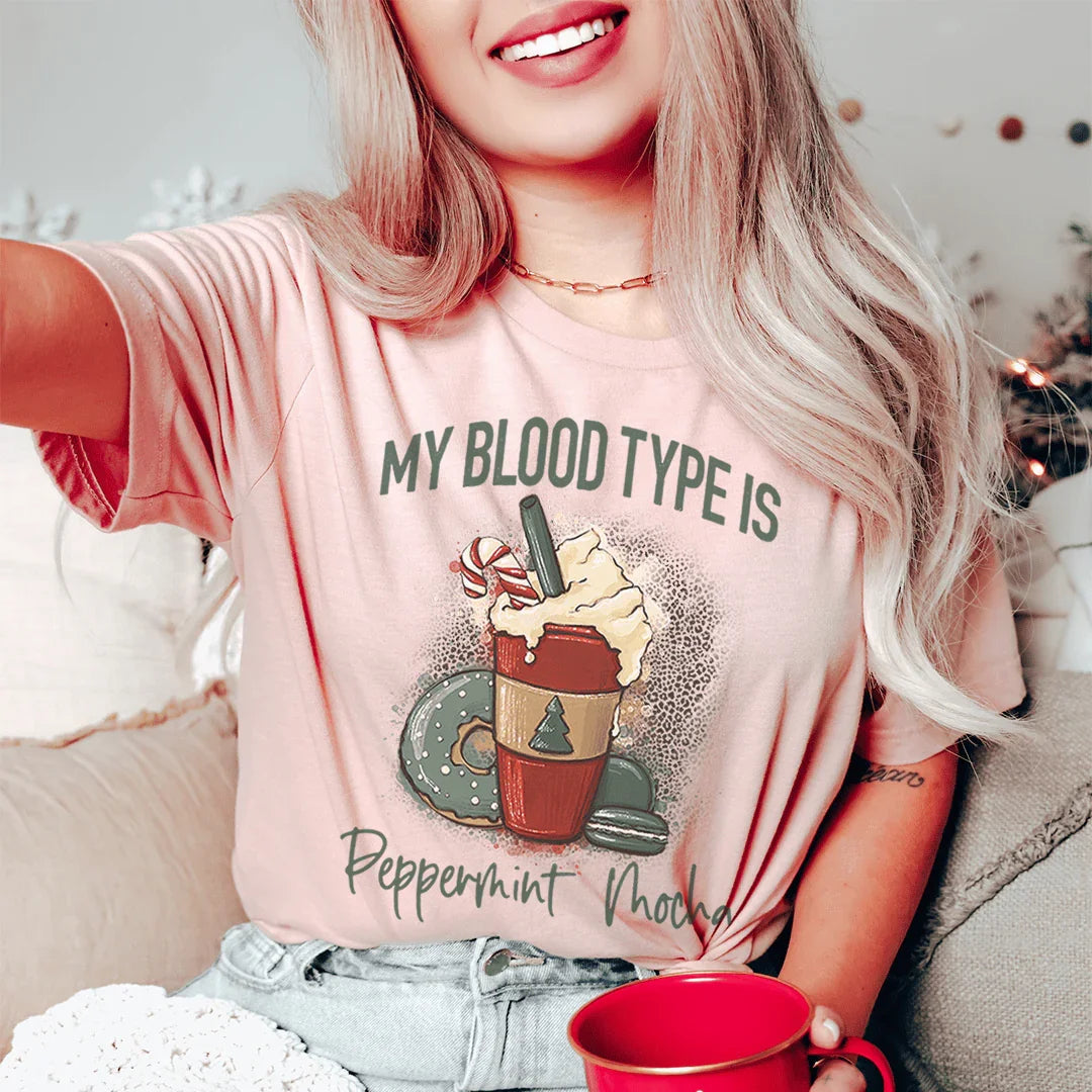 My Blood Type Is Peppermint Mocha Tee