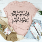 My Family Is Temperamental Tee