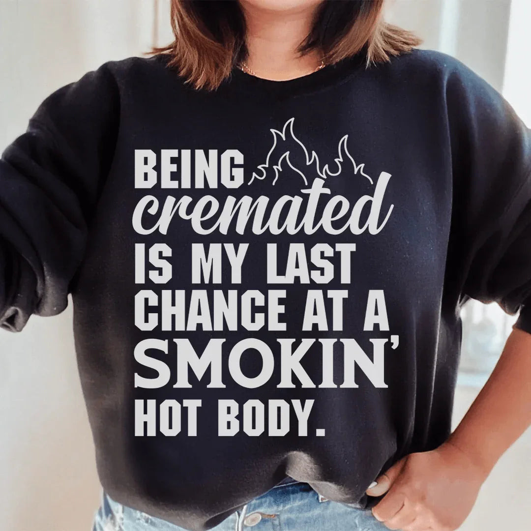 My Last Chance Sweatshirt