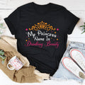 My Princess Name Is Drinking Beauty Tee