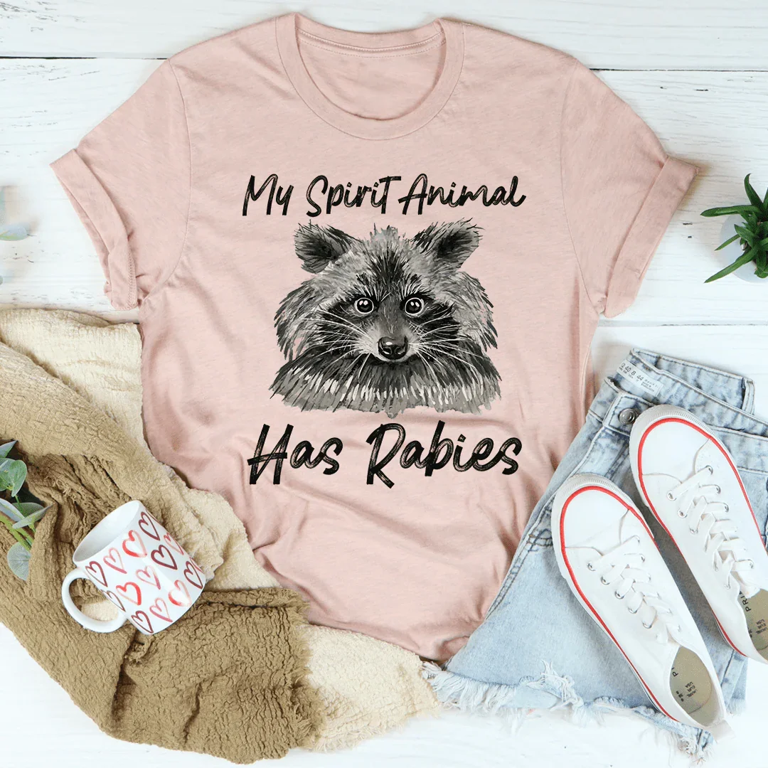 My Spirit Animal Has Rabies Tee