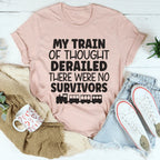 My Train Of Thought Derailed Tee