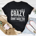 Never Been Called Crazy Tee