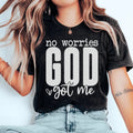 No Worries God Got Me Tee
