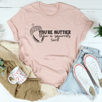 Nuttier Than A Squirrel's Turd Tee