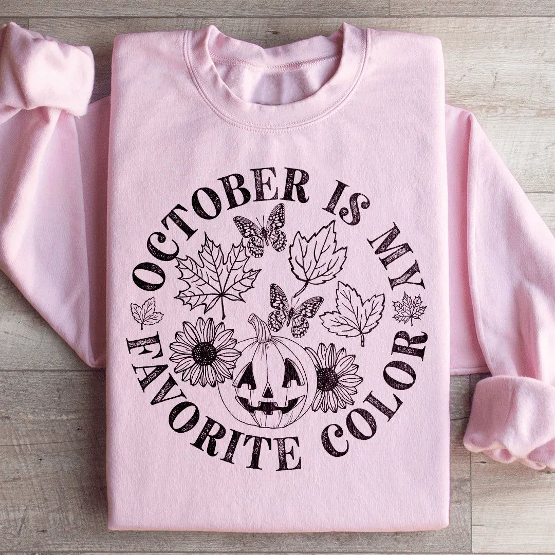 October Is My Favorite Color Sweatshirt