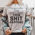 Once Upon A Time I Was Sweet & Innocent Tee