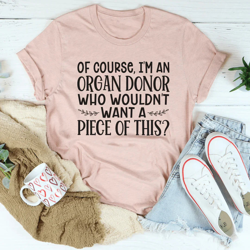 Who Wouldn't Want A Piece Of This Tee