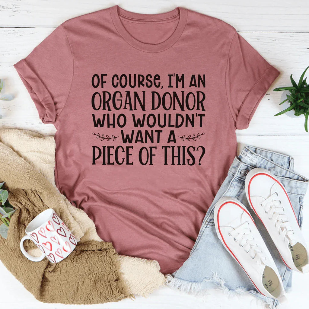 Who Wouldn't Want A Piece Of This Tee