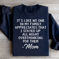 Overthinking Mom Sweatshirt