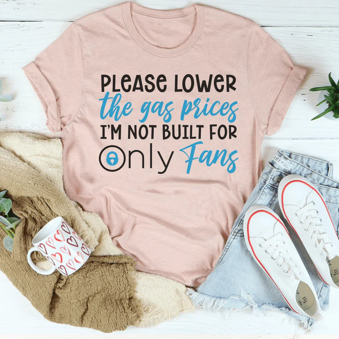 Please Lower The Gas Prices Tee