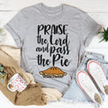 Praise The Lord And Pass The Pie Tee