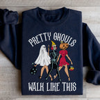 Pretty Ghouls Walk Like This Sweatshirt