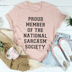Proud Member Of The National Sarcasm Society Tee
