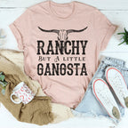 Ranchy But A Little Gangsta Tee