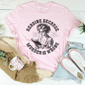 Reading Because Murder Is Wrong Tee
