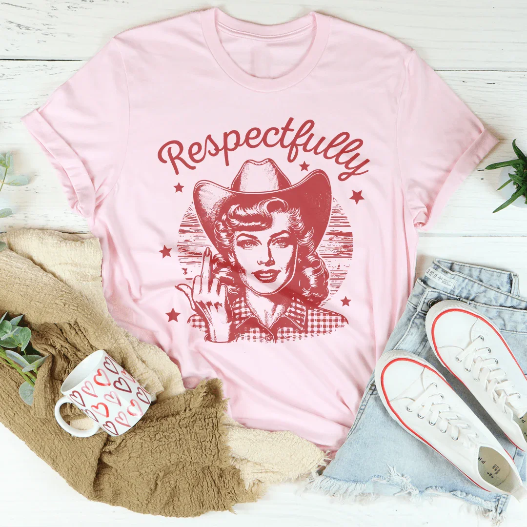 Respectfully Tee