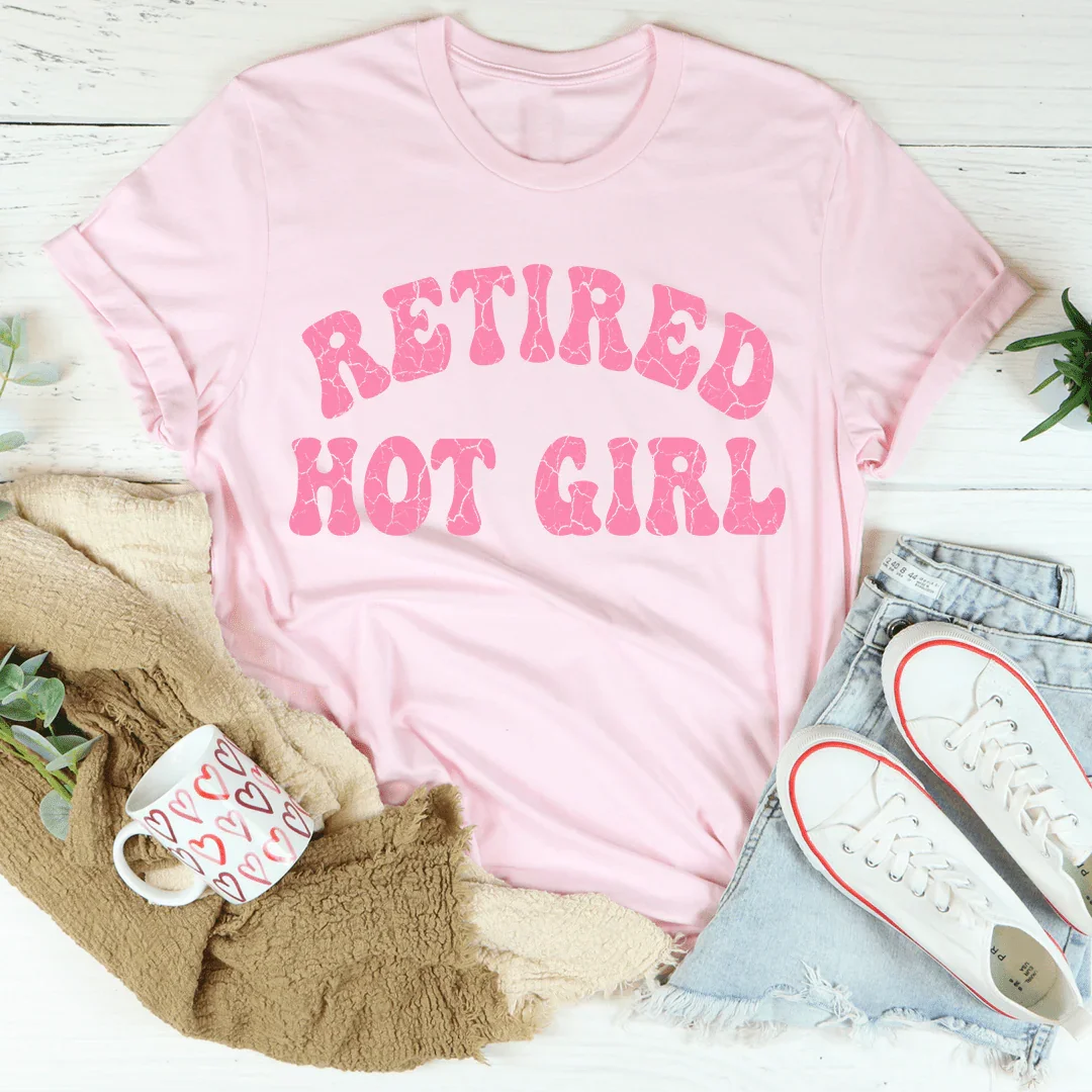 Retired Hot Girl Tee