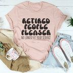Retired People Pleaser Tee
