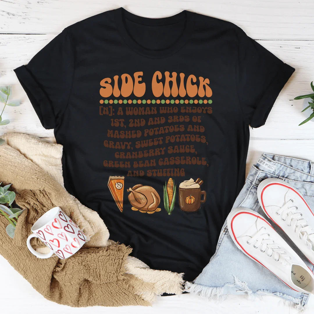 Side Chick Definition Thanksgiving Tee