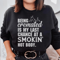 Smokin' Hot Body Tee Sweatshirt