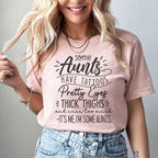 Some Aunts Have Tattoos Tee