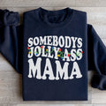 Somebody's Jolly Mama Sweatshirt