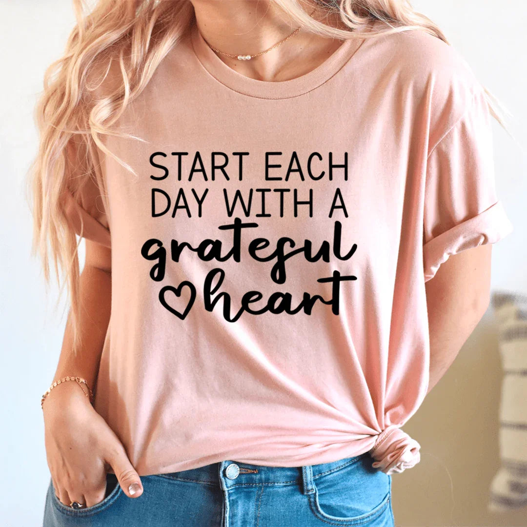 Start Each Day With A Grateful Heart Tee