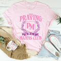 The Praying Mamas Club Tee