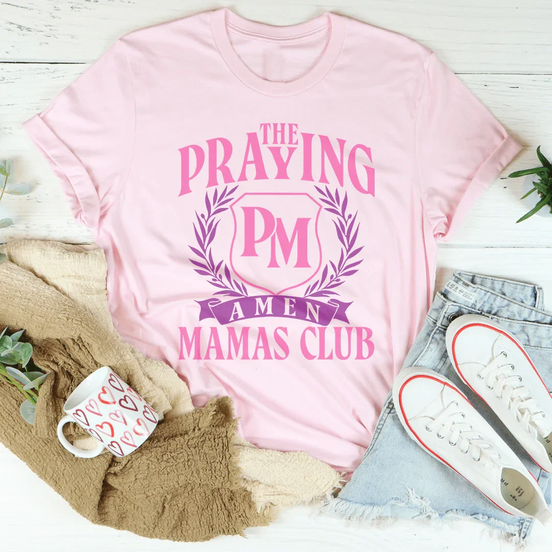 The Praying Mamas Club Tee