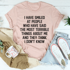 They Think I Don't Know Tee